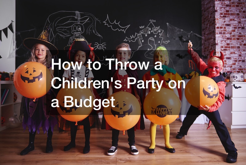 How to Throw a Childrens Party on a Budget